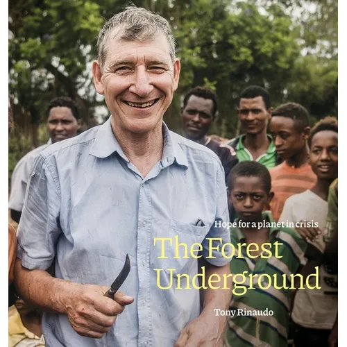 The Forest Underground: Hope for a Planet in Crisis