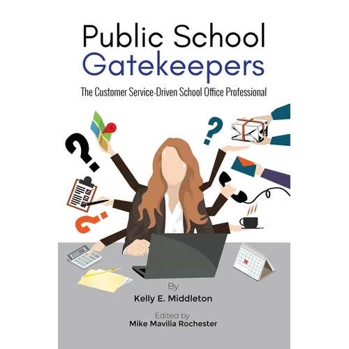 Public School Gatekeepers: The Customer Service-Driven School Office Professional