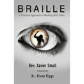 Braille: A Practical Approach to Working with Teens