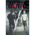 Good Luck Frenchy: A Tale of RCMP Deception & Survival Through Thailand's Deadliest Prison