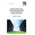 Building VMware NSX Powered Clouds and Data Centers for Small and Medium Businesses: NSX Data Center for SMBs