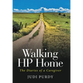 Walking HP Home: The Diaries of a Caregiver