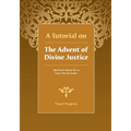 A Tutorial on the Advent of Divine Justice