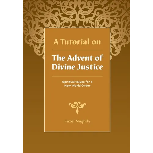 A Tutorial on the Advent of Divine Justice