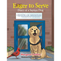 Eager to Serve: Diary of a Service Dog