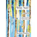Why Not?: Migration Journeys, Melodic Strides, and Quests for Meanings