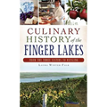 Culinary History of the Finger Lakes: From the Three Sisters to Riesling
