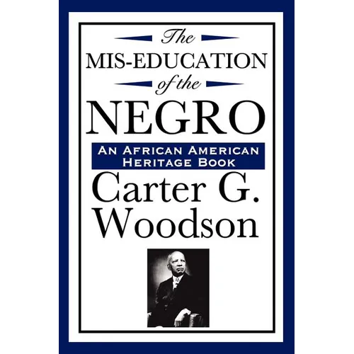 The Mis-Education of the Negro (An African American Heritage Book)