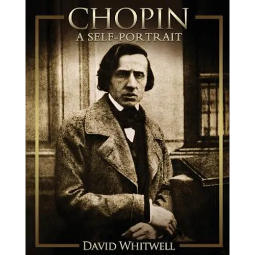 Chopin: A Self-Portrait