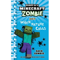 Diary of a Minecraft Zombie Book 3: When Nature Calls
