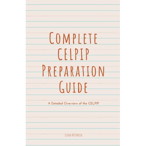 Complete CELPIP Preparation Guide: A Detailed Overview of the CELPIP
