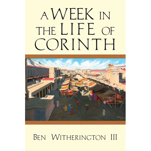 A Week in the Life of Corinth