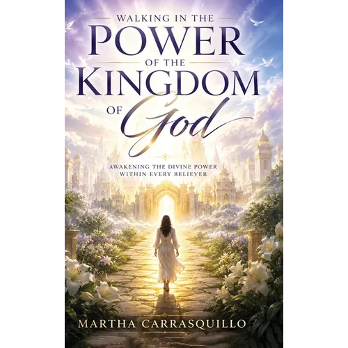 Walking in the Power of the Kingdom of God