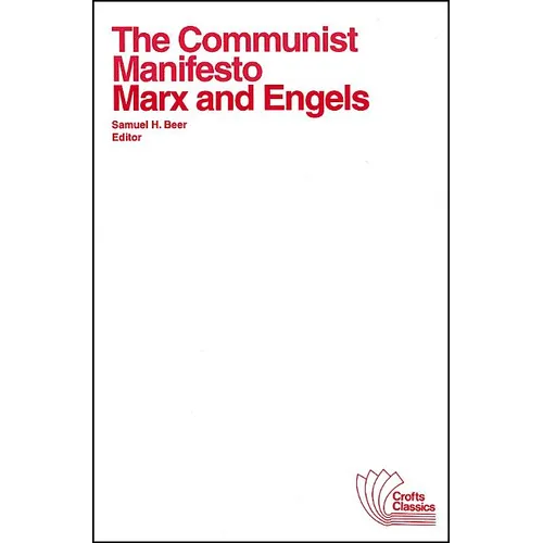 The Communist Manifesto: With Selections from the Eighteenth Brumaire of Louis Bonaparte and Capital by Karl Marx