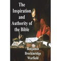The Inspiration and Authority of the Bible