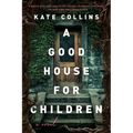A Good House for Children