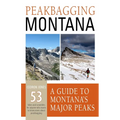 Peakbagging Montana: A Guide to Montana's Major Peaks