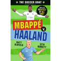 The Soccer Goat: Mbappã(c) V. Haaland
