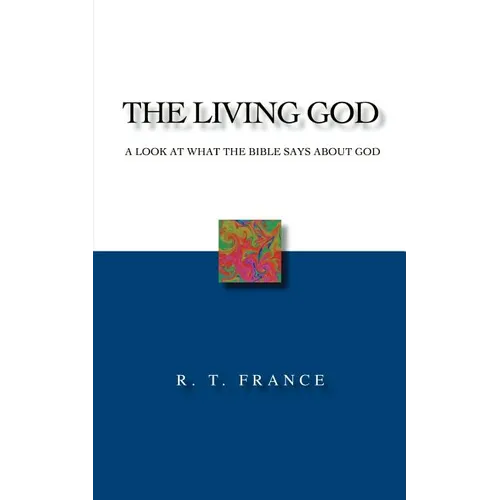 The Living God: A Look at What the Bible says about God
