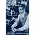 Socialists, Socialites, and Sociopaths: Plays and Screenplays by Frank Tuttle