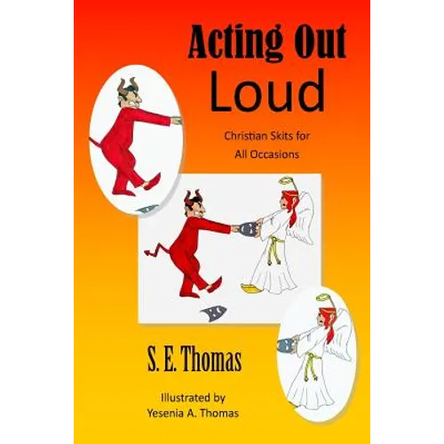 Acting Out Loud: Christian Skits for All Occasions