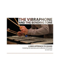 The vibraphone and the bending tone: A new approach to sound