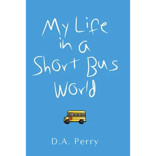 My Life in a Short Bus World