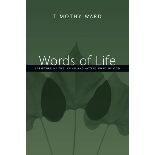 Words of Life: Scripture as the Living and Active Word of God