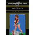 Aunt Poster (New Bizarro Author Series)