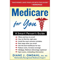 Medicare for You: A Smart Person's Guide