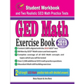 GED Math Exercise Book: Student Workbook and Two Realistic GED Math Tests