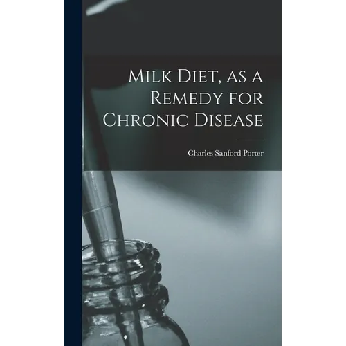 Milk Diet, as a Remedy for Chronic Disease