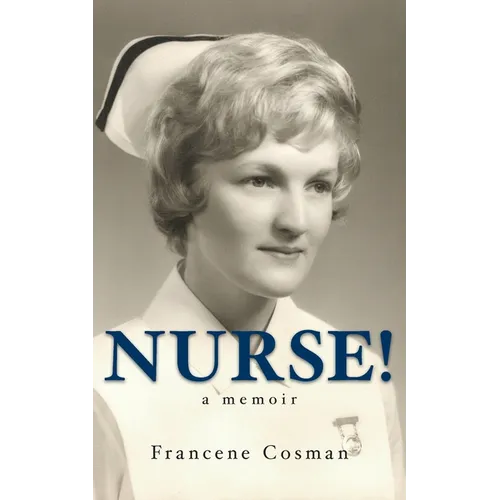 Nurse! A Memoir