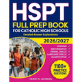 HSPT Full Prep Book for Catholic High Schools: Be ready and fearless! Detailed answer explanations