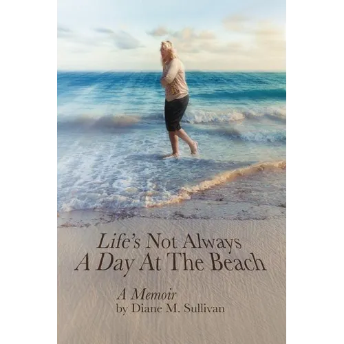 Life's Not Always a Day at the Beach