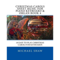 Christmas Carols Sheet Music For Piano Keyboard & Organ Book 4: 10 Easy To Play Christmas Carols For Keyboards