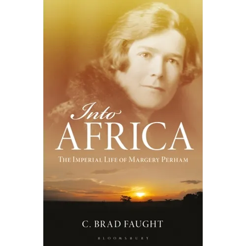 Into Africa: The Imperial Life of Margery Perham