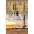 Oilfield Heart: One Man's Life Saved by Education