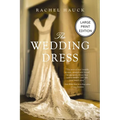 The Wedding Dress: A Split-Time Romance with a Thread of Magical Realism (HarperCollins Large Print)