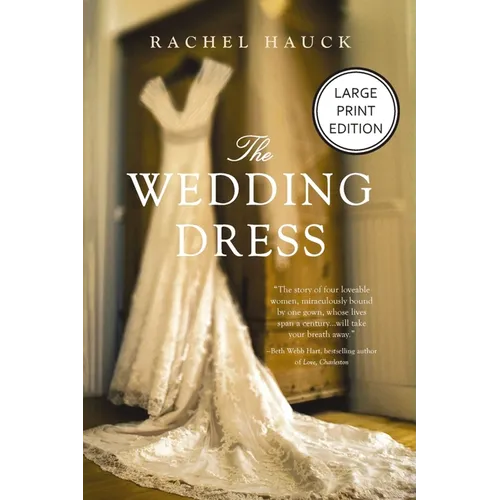The Wedding Dress: A Split-Time Romance with a Thread of Magical Realism (HarperCollins Large Print)