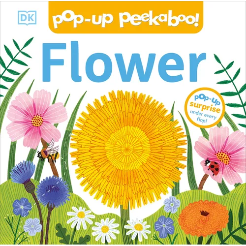 Pop-Up Peekaboo! Flower: A Nature Surprise Under Every Flap!