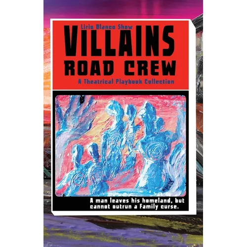 Villains Road Crew: A Theatrical Playbook Collection
