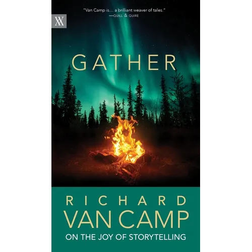 Gather: Richard Van Camp on the Joy of Storytelling