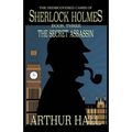The Secret Assassin: The Rediscovered Cases Of Sherlock Holmes Book 3
