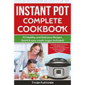Instant Pot Cookbook. 93 Healthy and Delicious Recipes, Quick & easy meals (vegan included)