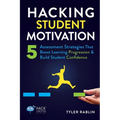 Hacking Student Motivation: 5 Assessment Strategies That Boost Learning Progression and Build Student Confidence
