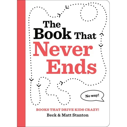Books That Drive Kids Crazy!: The Book That Never Ends