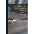 Popular Mechanics' Famous Concrete Block House