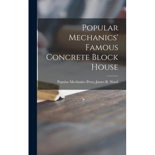 Popular Mechanics' Famous Concrete Block House