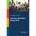 A Study Guide for Herman Melville's Moby Dick